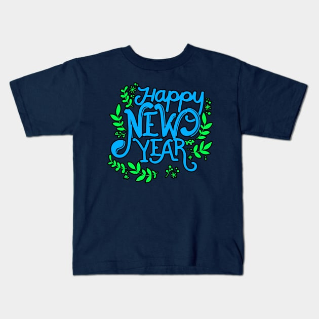 Happy New Year Kids T-Shirt by letnothingstopyou